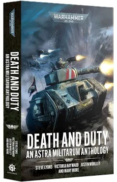 Warhammer 40K: Death and Duty An Astra Militarum Anthology, Book