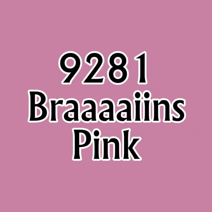 RPR 09281: Braaaaiins Pink - MSP