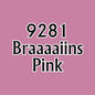 RPR 09281: Braaaaiins Pink - MSP