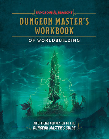 Dungeons & Dragons: Dungeon Master's Workbook Of World Building, An Offical Companion To Dungeon's Master Guide