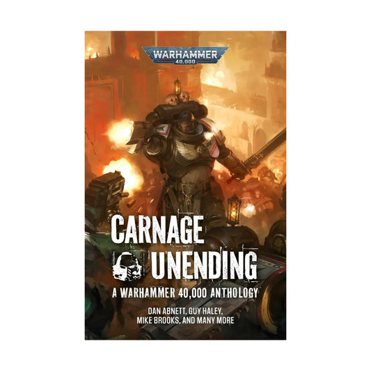 Warhammer 40K: - Carnage Unending, A Warhammer 40K Anthology Book