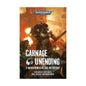 Warhammer 40K: - Carnage Unending, A Warhammer 40K Anthology Book